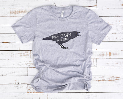 "Don't CAWS a Scene" Crow Friend T-Shirt - Chellekie Creations