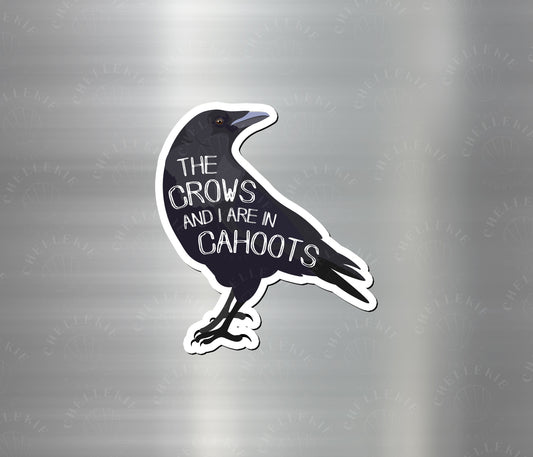 The Crows And I Are In Cahoots Magnet - Chellekie Creations