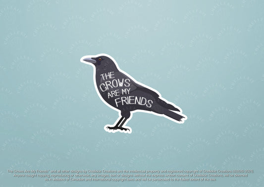 The Crows Are My Friends® Vinyl Sticker - Chellekie Creations